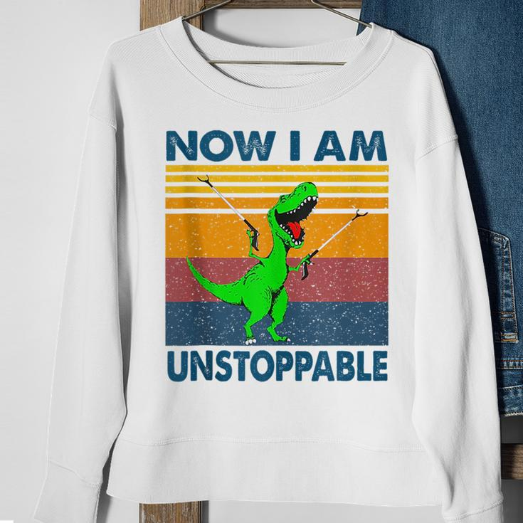 Now Im Unstoppable - Funny T-Rex Dinosaur Sweatshirt Gifts for Old Women
