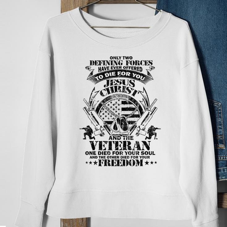 Only Two Defining Forces Have Ever Offered Veterans Gift Sweatshirt Gifts for Old Women
