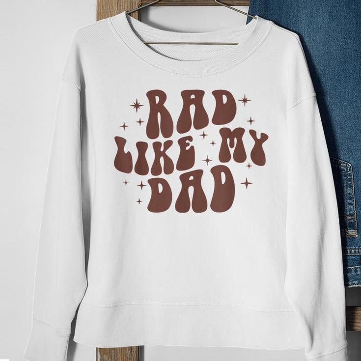 Rad Like My Dad I Love My Dad Funny Retro Toddler Kids Sweatshirt Gifts for Old Women