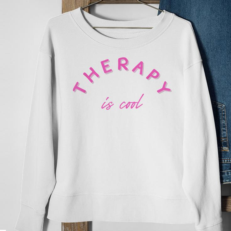 Therapy Is Cool Mental Health Matters Awareness Therapist Sweatshirt Gifts for Old Women