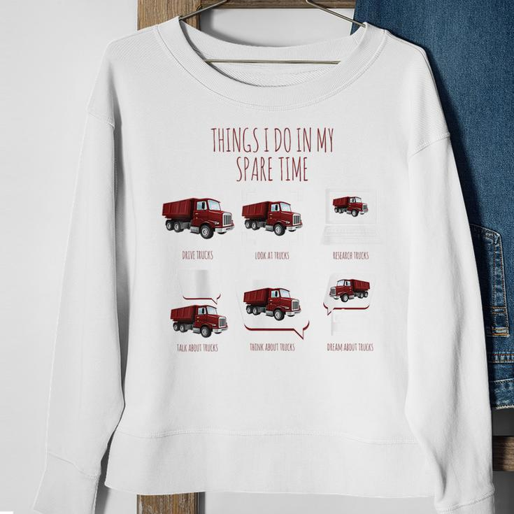 Things I Do In My Spare Time Funny Truck Drive By Trucker Trucker Funny Gifts Sweatshirt Gifts for Old Women