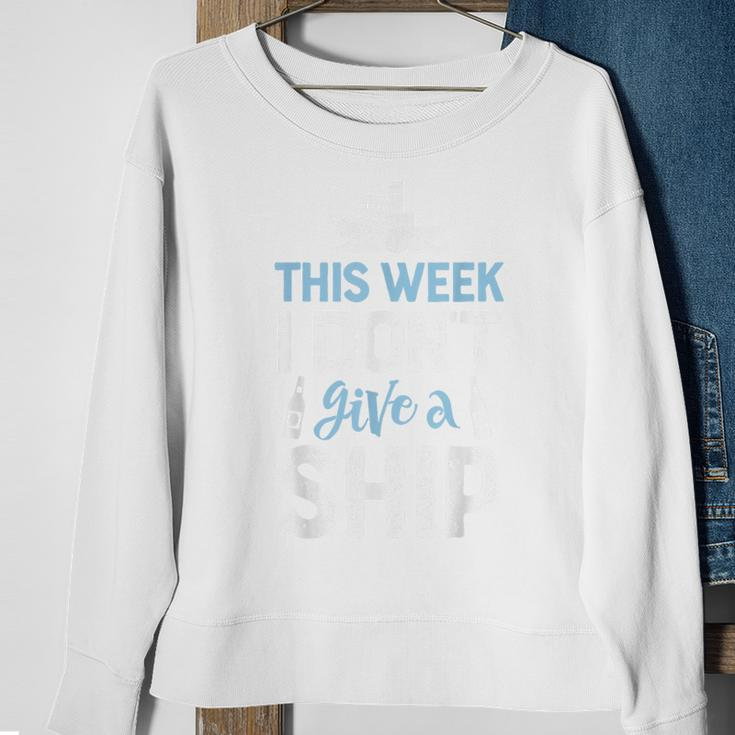 This Week I Dont Give A ShipCruise Trip Vacation Cruise Funny Gifts Sweatshirt Gifts for Old Women