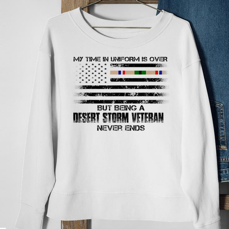 Time In Uniform Over Being Desert Storm Veteran Never Ends Sweatshirt Gifts for Old Women