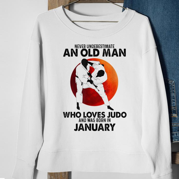 Never Underestimate An Old January Man Who Loves Judo Sweatshirt Gifts for Old Women