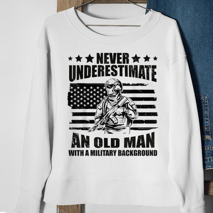 Never Underestimate An Old Man With Military Background Sweatshirt Gifts for Old Women