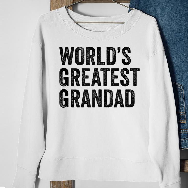 Worlds Greatest Grandad Funny Grandpa Grandfather Grandpa Funny Gifts Sweatshirt Gifts for Old Women