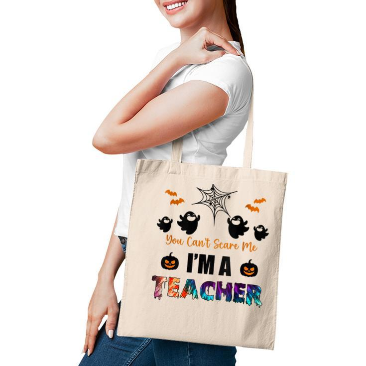 Funny Im A Teacher You Cant Scare Me Halloween On Back Halloween Gifts Tote Bag