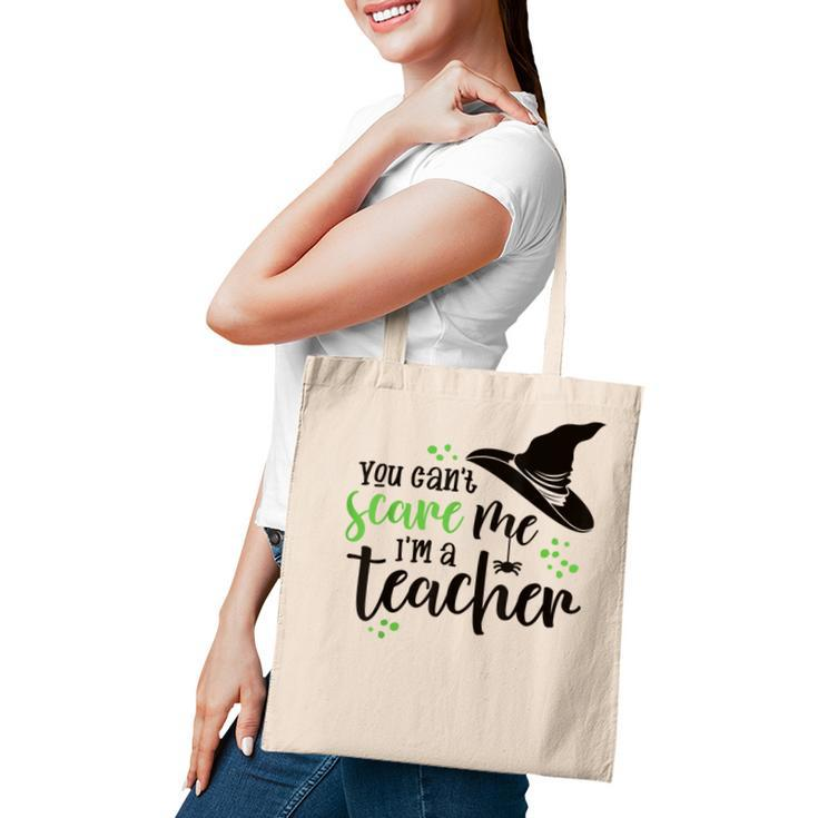 You Cant Scare Me Im A Teacher Halloween Halloween Gifts Tote Bag
