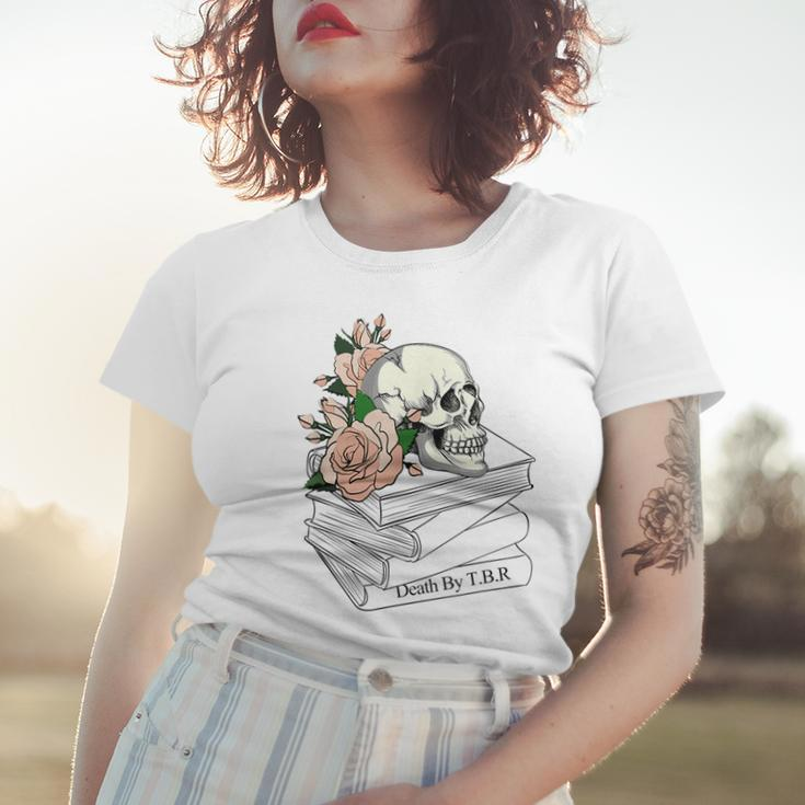 Death By Tbr | To Be Read - Tbr Pile Bookish Bibliophile Women T-shirt Gifts for Her