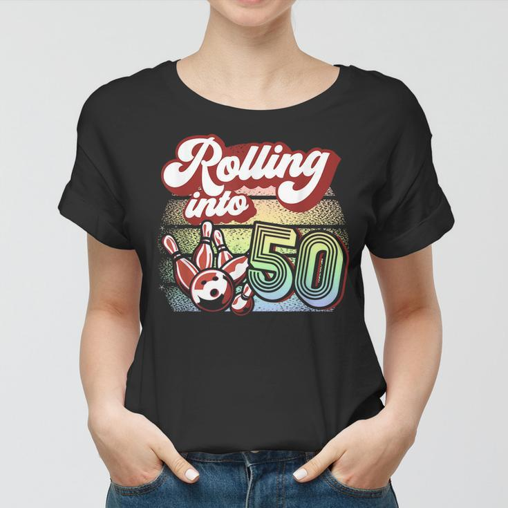 Bowling Party Rolling Into 50 Bowling Birthday Women T-shirt