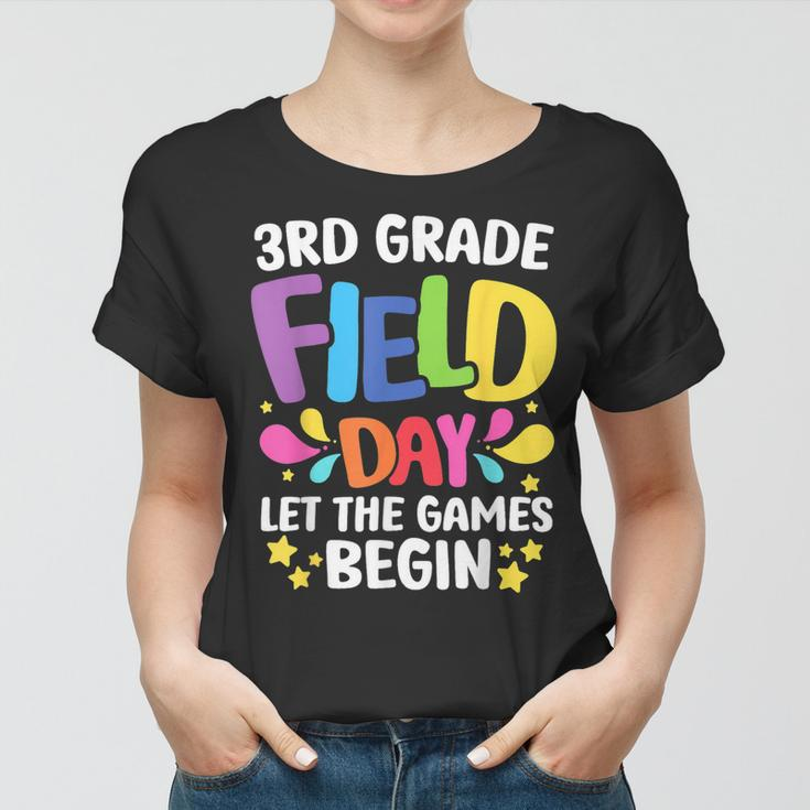 Field Day 2023 Students Field Day 3Rd Grade Let Games Begin Women T-shirt