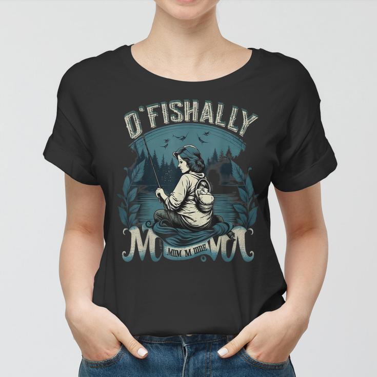 Funny Ofishally The Best Mama Fishing Rod Mommy Mothers Day Gift For Women Women T-shirt