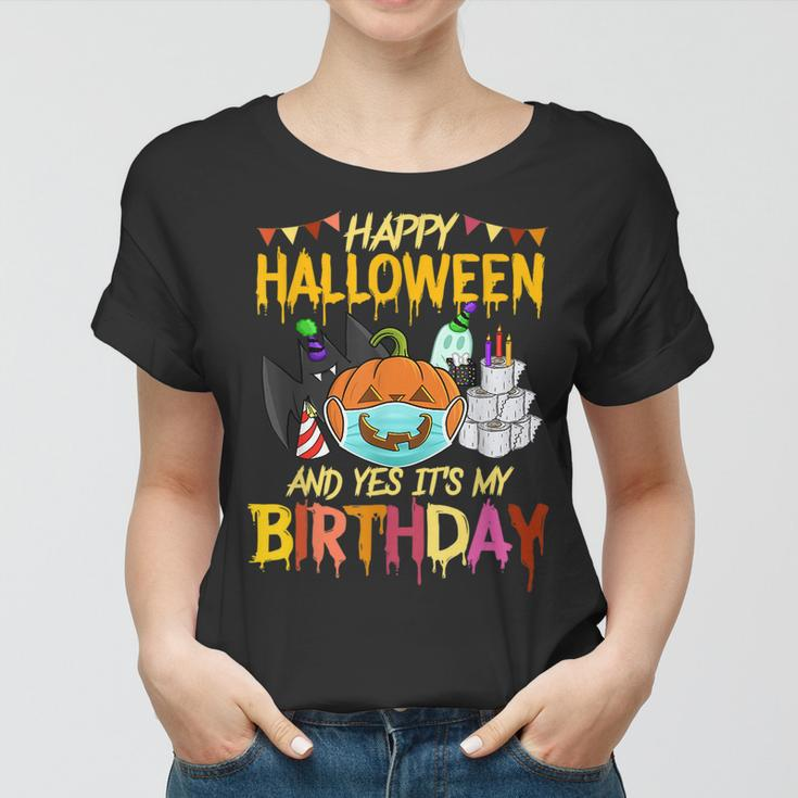 Happy Halloween Its My Birthday Born On 31St October Halloween Funny Gifts Women T-shirt