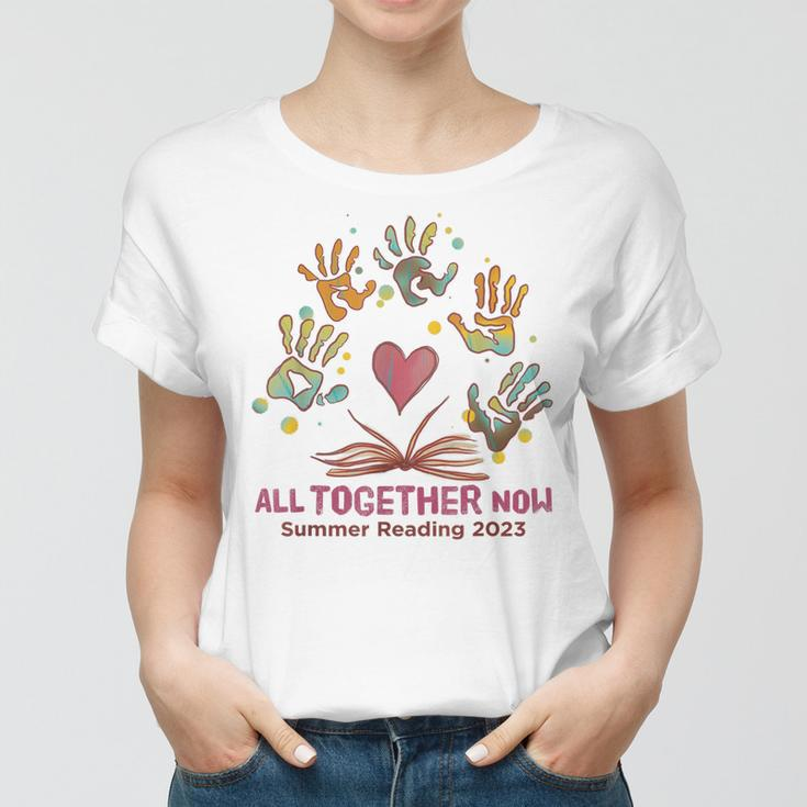 All Together Now 2023 Summer Reading Librarian Book Lover Women T-shirt