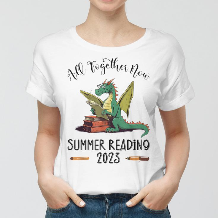 All Together Now Summer Reading 2023 Book Dragon Read Book Women T-shirt