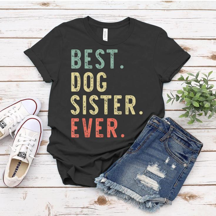 Best Dog Sister Ever Cool Funny Vintage Gifts For Sister Funny Gifts Women T-shirt Unique Gifts