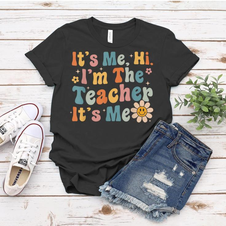 Groovy Its Me Hi Im The Teacher Its Me Funny Teacher Women T-shirt Personalized Gifts