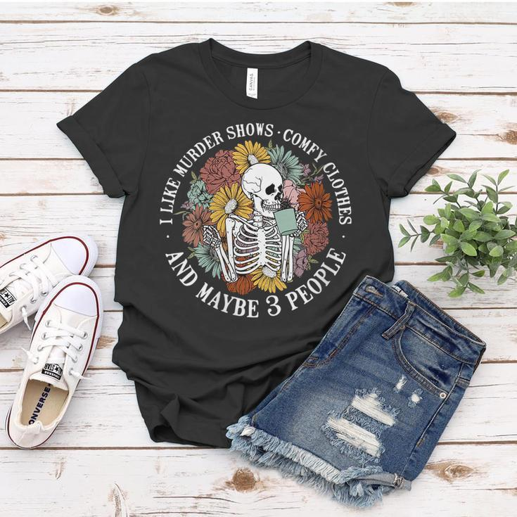 I Like Murder Shows Comfy Clothes And Maybe Like 3 People Women T-shirt Unique Gifts