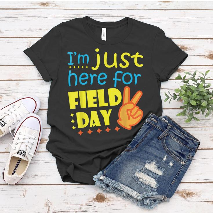 Im Just Here For Field Day Happy Last Day Of School Women T-shirt Unique Gifts
