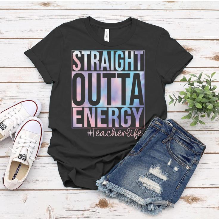 Teacher Straight Outta Energy Teacher Life Tie Dye Women T-shirt Funny Gifts