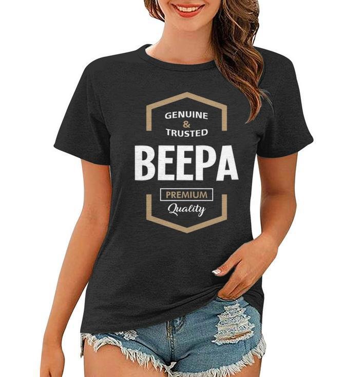 Beepa Grandpa Gift Genuine Trusted Beepa Quality Women T-shirt