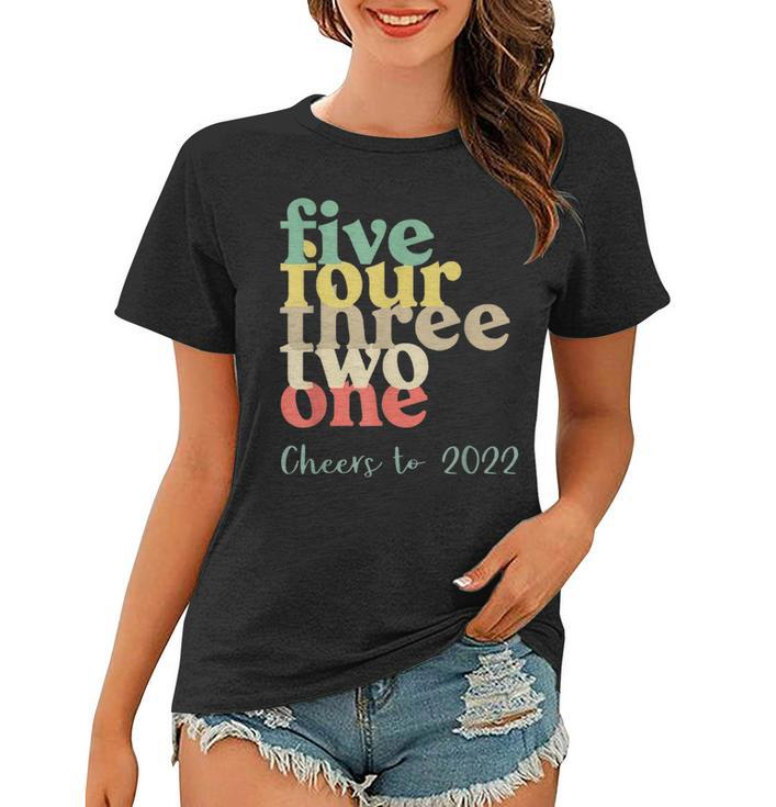 Five Four Three Two One Cheers To 2022  Women T-shirt