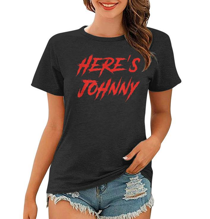 Heres Johnny Retro Halloween Trick Or Treat John Jack Women T-shirt