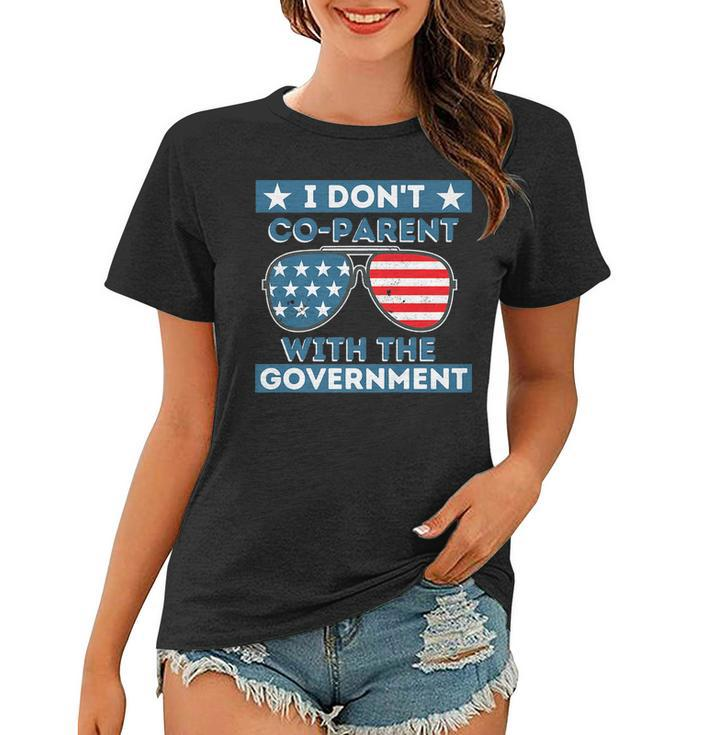 I Dont Co-Parent With The Government Crt Funny Homeschool   Government Funny Gifts Women T-shirt