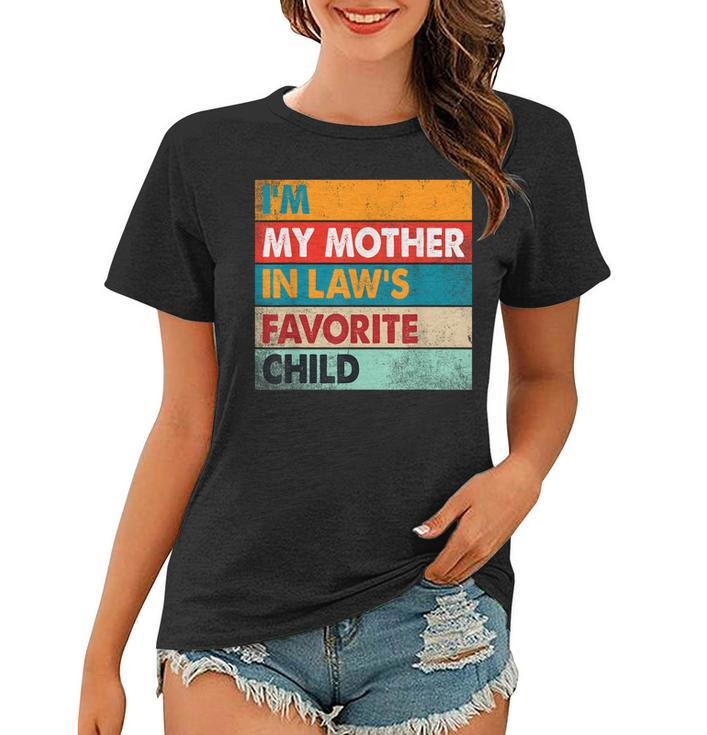 Im My Mother In Laws Favorite Child Family Matching Funny Women T-shirt