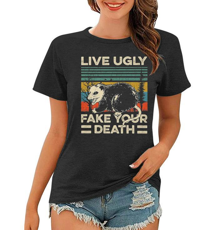 Live Ugly Fake Your Death Retro Vintage Opossum   Women T-shirt