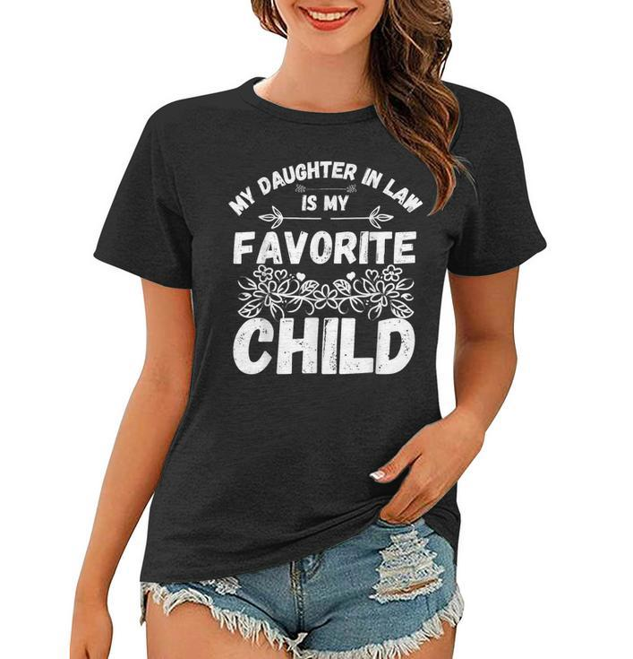 My Daughter In Law Is My Favorite Child Funny Fathers Day Women T-shirt