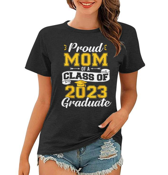 Proud Mom Of A Class Of 2023 Graduate Senior 23 Graduation Women T-shirt