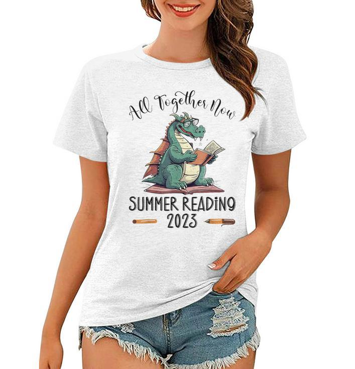 All Together Now Summer Reading 2023 Book Dragon Reading Women T-shirt