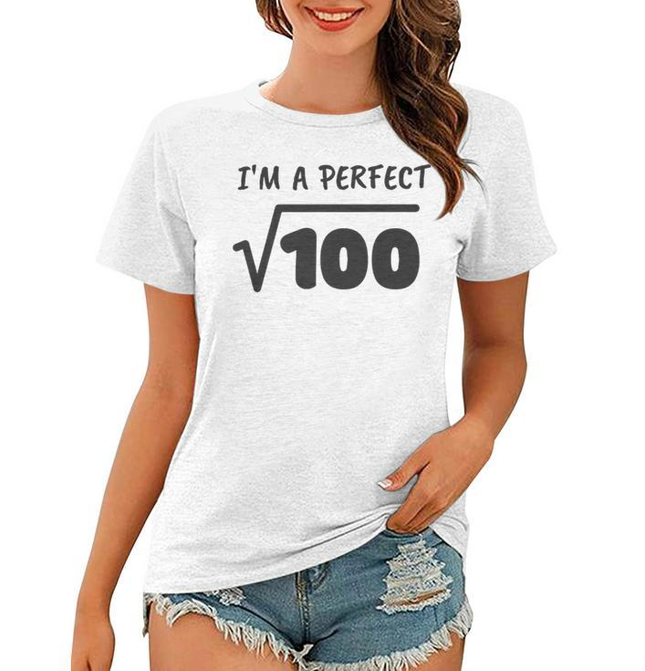 Im A Perfect 10 - Funny Math Teacher Math Lover Arithmetic   Math Funny Gifts Women T-shirt