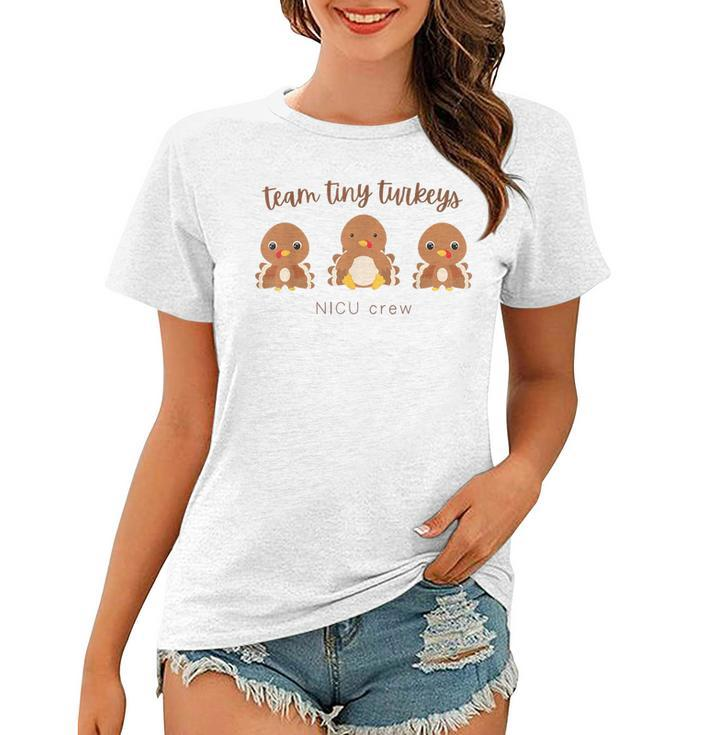 Team Tiny Turkeys Nicu Nurse Thanksgiving Rn Neonatal Icu Women T-shirt