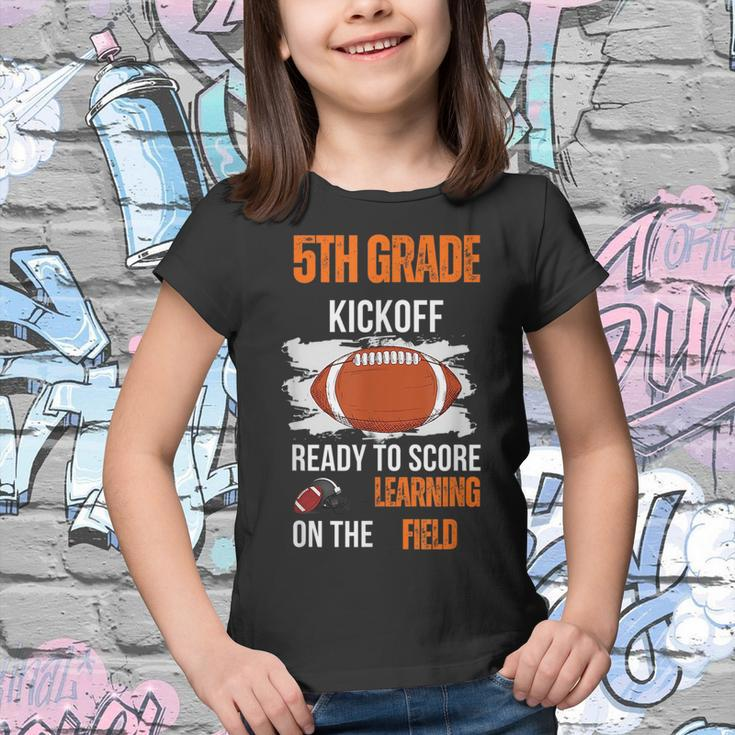 Fifth Grade Kickoff Ready To Score Learning Field Football Football Funny Gifts Youth T-shirt