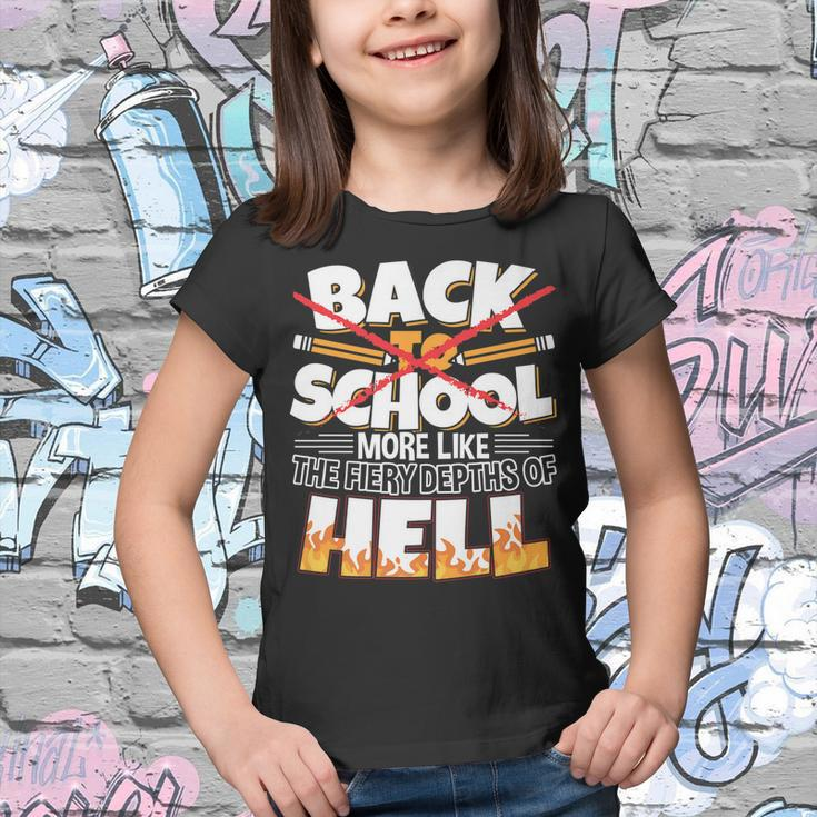 Funny Back To School More Like The Fiery Depths Of Hell  Youth T-shirt