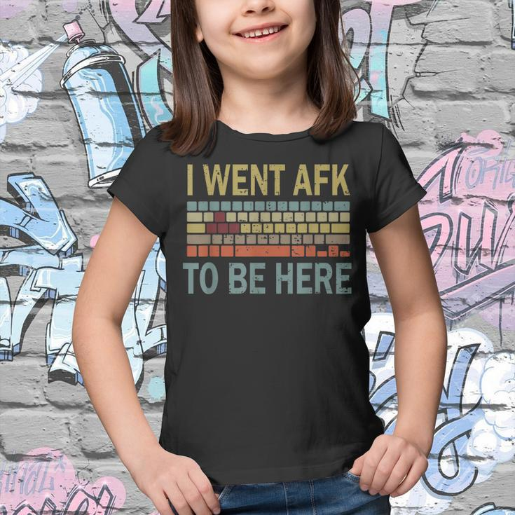 Funny Gift For A Pc Gamer I Went Afk To Be Here  Youth T-shirt