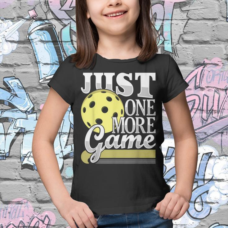 Just One More Game - Funny Pickleball Player Paddleball Youth T-shirt
