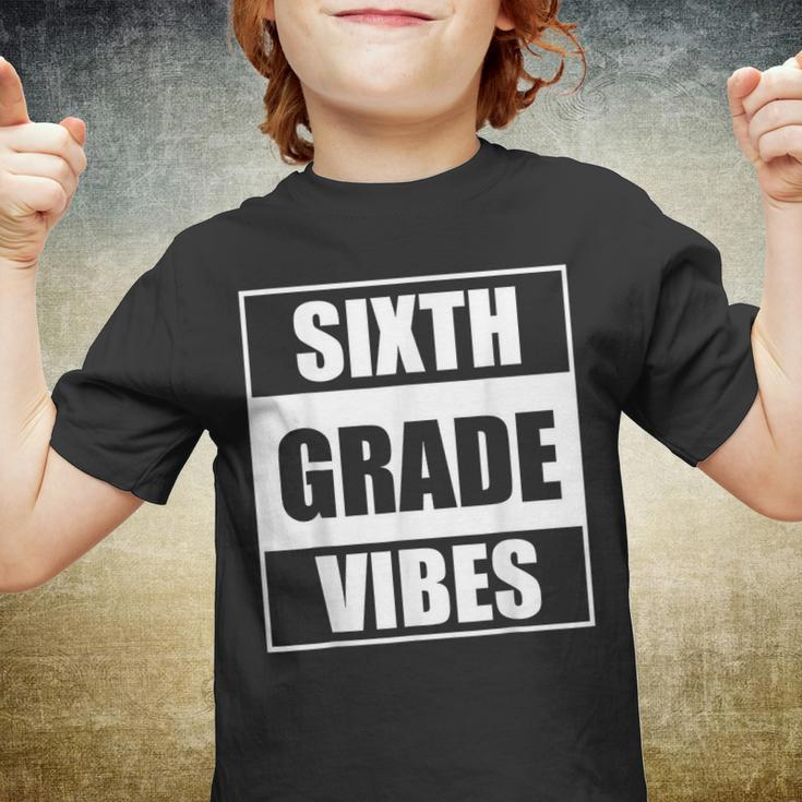 Back To School 6Th Grade Vibes First Day Of School Teachers Youth T-shirt