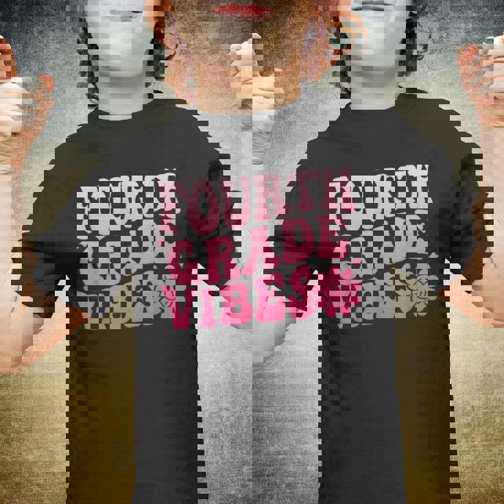 Fourth Grade Vibes - 4Th Grade 1St Day Of School Youth T-shirt