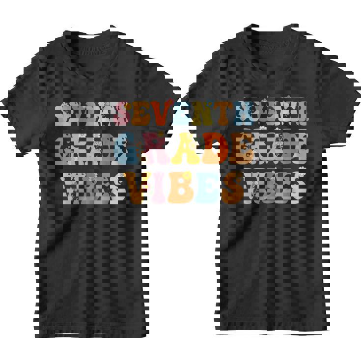 7Th Grade Vibes Groovy 7Th Grade Team 1St Day Of School  Groovy Gifts Youth T-shirt