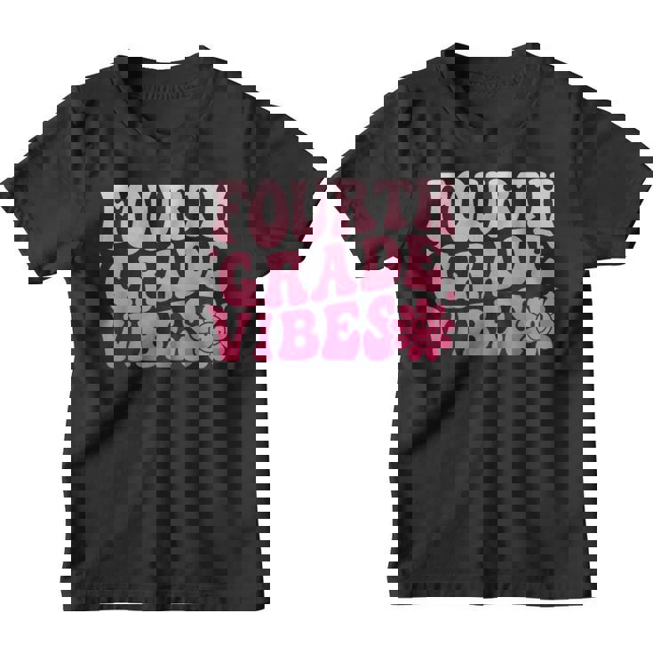 Fourth Grade Vibes - 4Th Grade 1St Day Of School Youth T-shirt