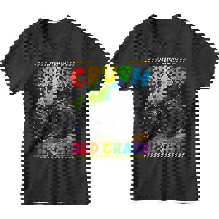 Monster Truck Im Ready To Crush 3Rd Grade Back To School 3Rd Grade Funny Gifts Youth T-shirt