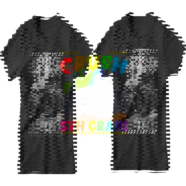 Monster Truck Im Ready To Crush 5Th Grade Back To School  Youth T-shirt