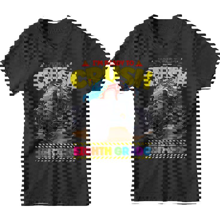 Monster Truck Im Ready To Crush Eighth Grade Back To School  Youth T-shirt