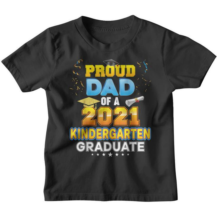 Proud Dad Of A 2021 Kindergarten Graduate Last Day School  Youth T-shirt