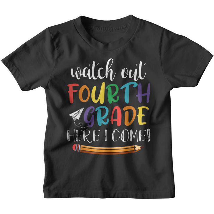 Watch Out Fourth Grade Here I Come Back To School 4Th Grade  Youth T-shirt