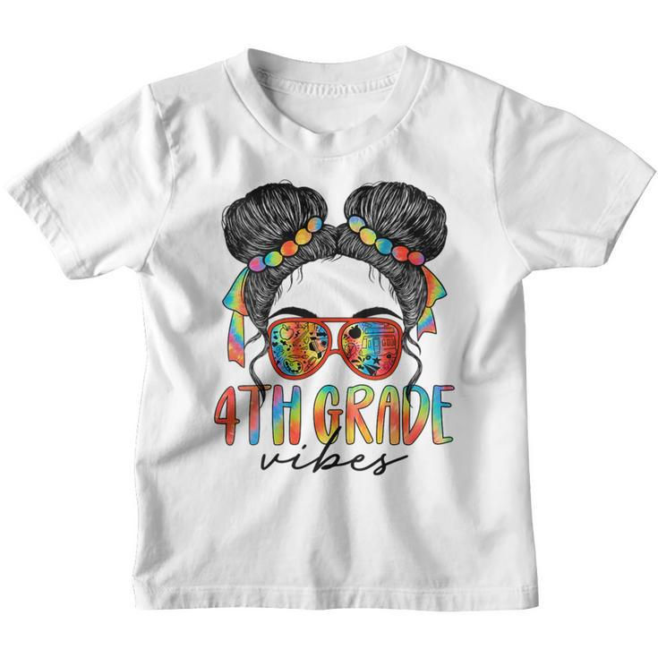 4Th Grade Vibes Tie Dye Messy Bun Girl Fourth Grade Teacher  Teacher Gifts Youth T-shirt
