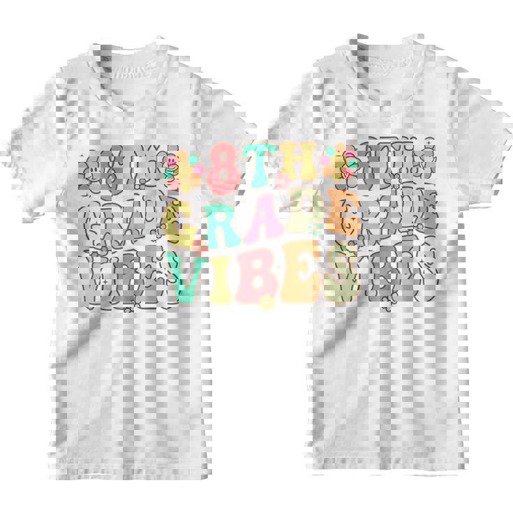 Eighth Grade Vibes 8Th Grade First Day Of School Teacher   Gifts For Teacher Funny Gifts Youth T-shirt